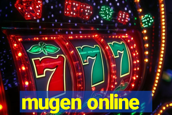 mugen online